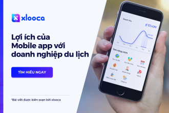 5 Lợi ích của ứng dụng di động (Mobile App) đối với Doanh nghiệp Du lịch